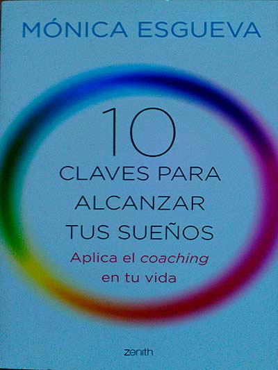 10 Claves para alcanzar tus sueños