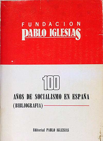 100 años de socialismo en España (bibliografía)