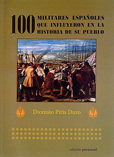 100 militares españoles que influyeron en la historia de su pueblo