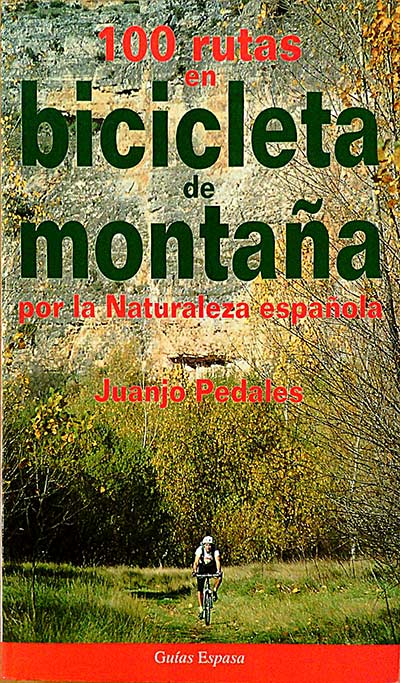 100 rutas en bicicleta de montaña por la naturaleza española