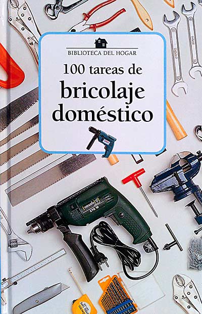 100 tareas de bricolaje doméstico