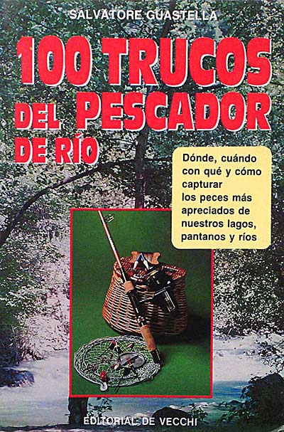 100 trucos del pescador de río