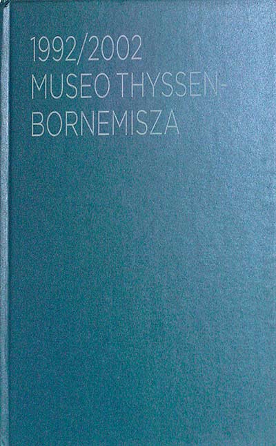 1992/2002 Museo Thyssen-Bornemisza