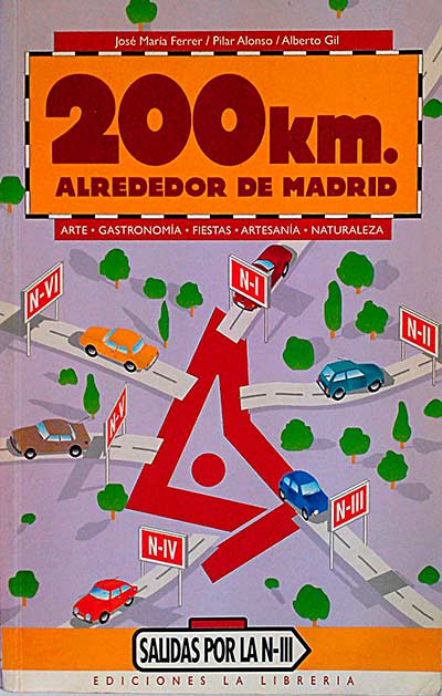 200 km. alrededor de Madrid. Salidas por la N-III