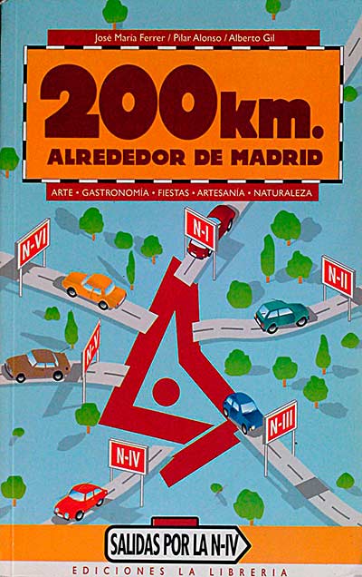 200 km. alrededor de Madrid. Salidas por la N-IV