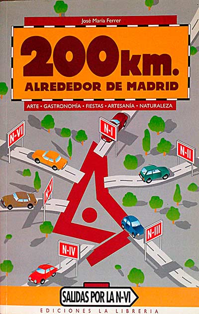 200 km. alrededor de Madrid. Salidas por la N-VI