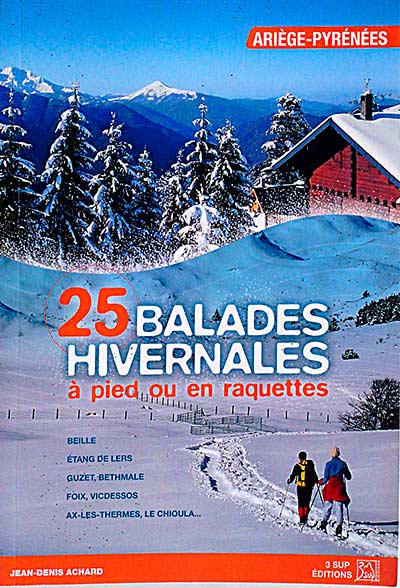 25 Balades hivernales à pied ou en raquettes 