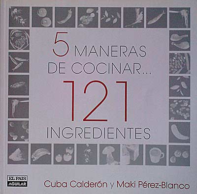 5 maneras de cocinar... 121 ingredientes
