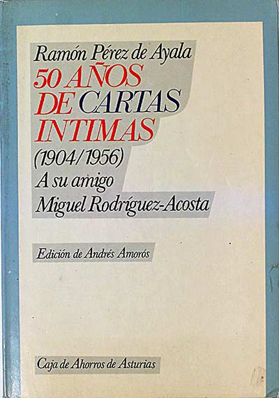 50 años de cartas íntimas (1904-1956)