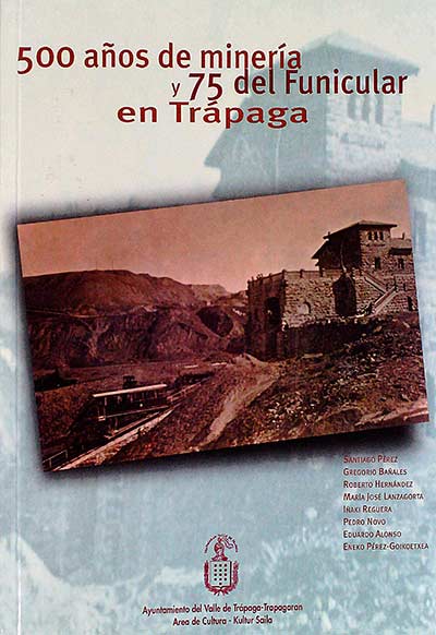 500 años de minería y 75 del Funicular en Trápaga