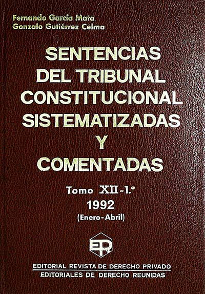 Sentencias del Tribunal Constitucional Sistematizadas y Comentadas. Tomo XII-1º