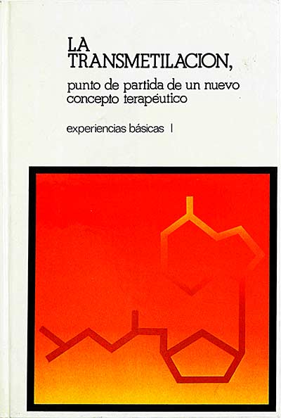La transmetilación. Punto de partida de un nuevo concepto terapéutico. Experiencias básicas 1 y 2