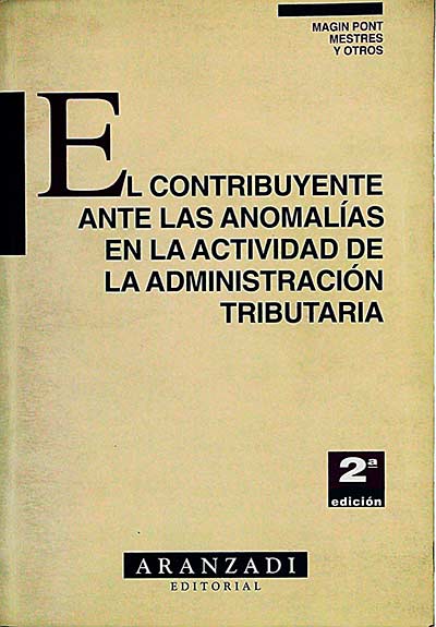 El contribuyente ante las anomalías en la actividad de la administración tributaria
