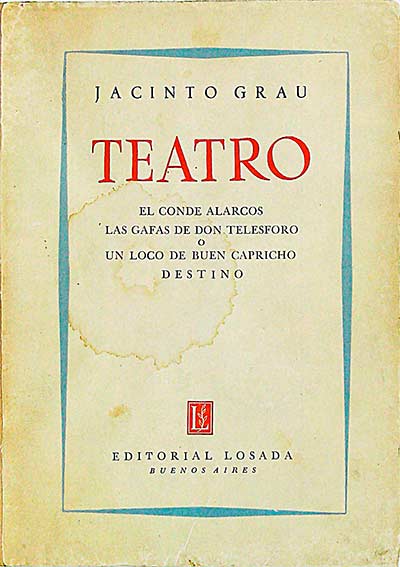 Teatro. El conde Alarcos. Las gafas de don Telesforo o Un loco de buen capricho. Destino