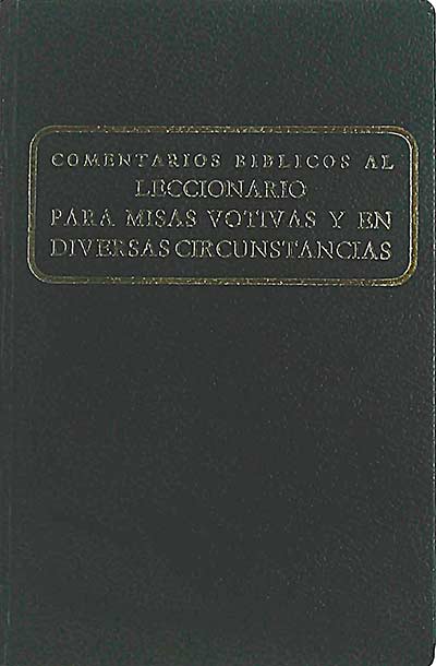 Comentarios bíblicos al leccionario para misas votivas y en diversas circunstancias