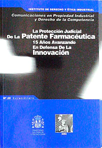La Protección Judicial de la Patente Farmacéutica. 15 años avanzando en defensa e la innovación. Nº25