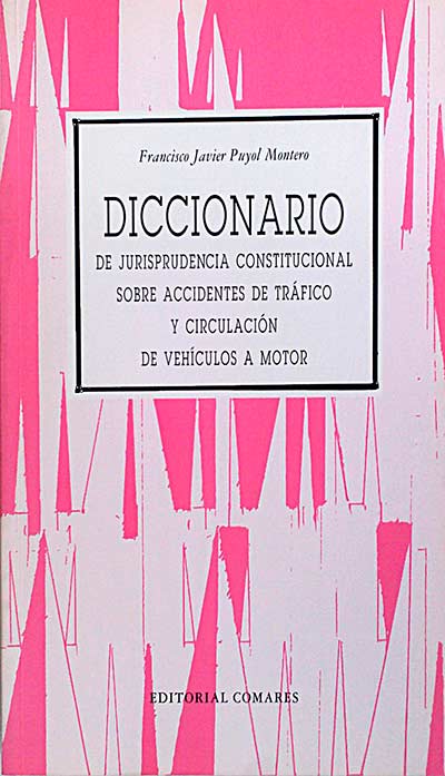 Diccionario de jurisprudencia constitucional sobre accidentes de tráfico y circulación de vehículos a motor 