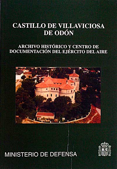 Archivo histórico y centro de documentación del ejército del aire. Castillo de Villaviciosa de Odón