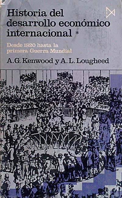 Historia del desarrollo económico internacional. Desde 1820 hasta la primera Guerra Mundial.