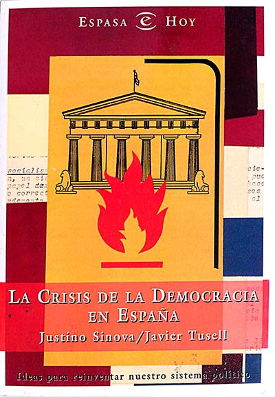 La Crisis de la Democracia en España. Ideas para reinventar nuestro sistema político.