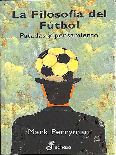 La Filosofía del Fútbol. Patadas y pensamiento