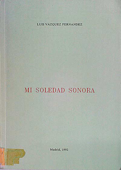 Mi soledad sonora.