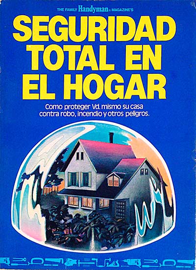 The Family Handyman Magazine's. Seguridad total en el hogar