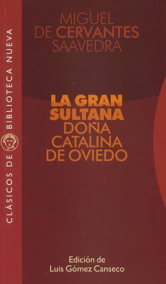 La gran sultana. Doña Catalina de Oviedo