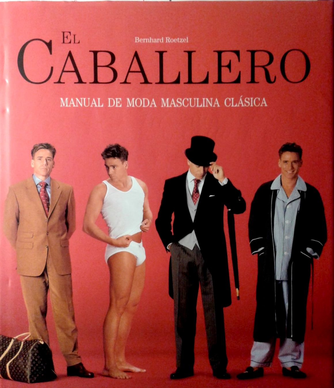 El caballero. Manual de moda masculina clásica