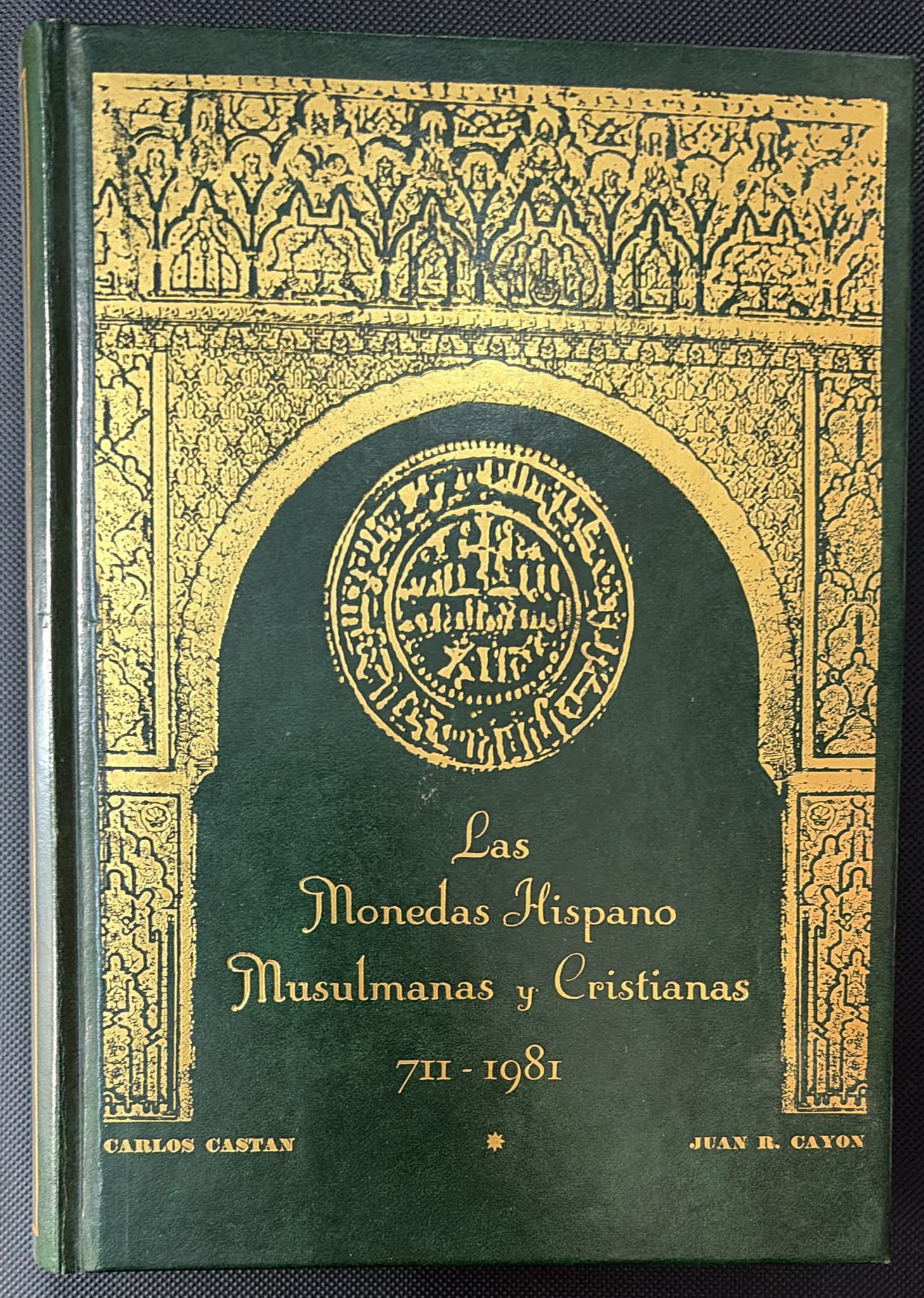 Las monedas Hispano Musulmanas y Cristianas  711-1981