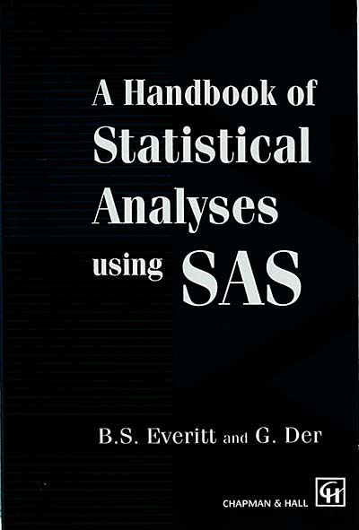 A Handbook of statistical analyses using Sas