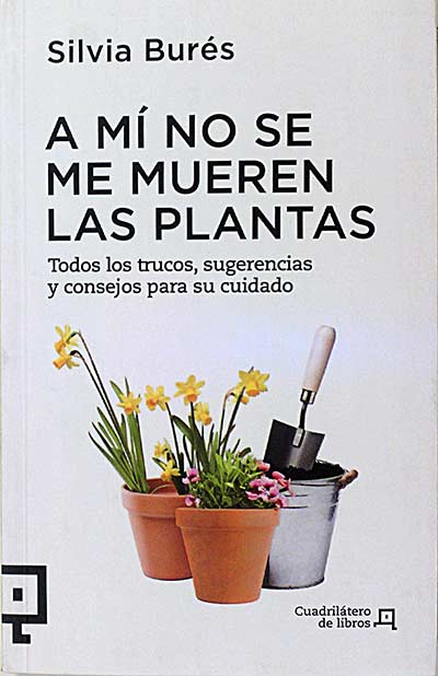 A mí no se me mueren las plantas