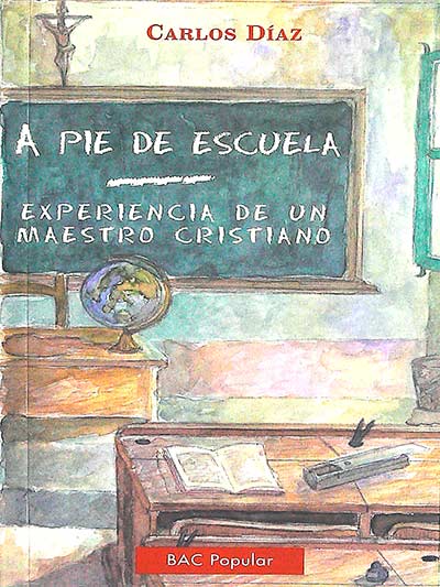 A pie de escuela: experiencia de un maestro cristiano