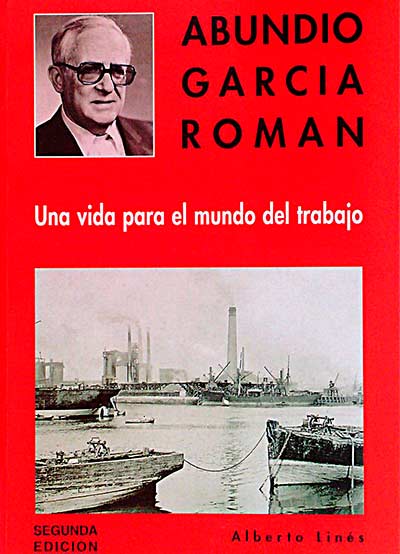 Abundio García Román. Una vida para el mundo del trabajo