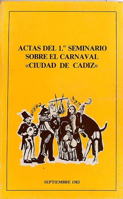 Actas del 1er Seminario sobre el carnaval "Ciudad de Cadiz" 