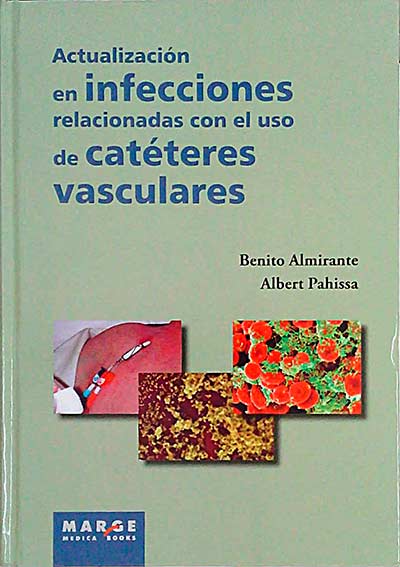 Actualización en infecciones relacionadas con el uso de catéteres vasculares