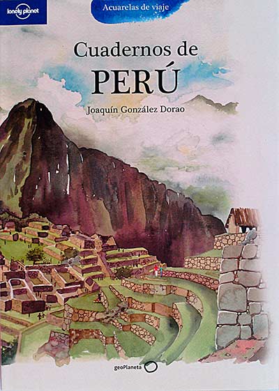 Acuarelas de viaje. Cuadernos de Perú