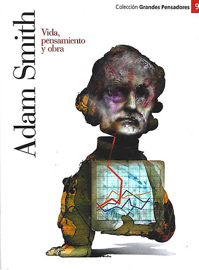 Adam Smith: vida, pensamiento y obra