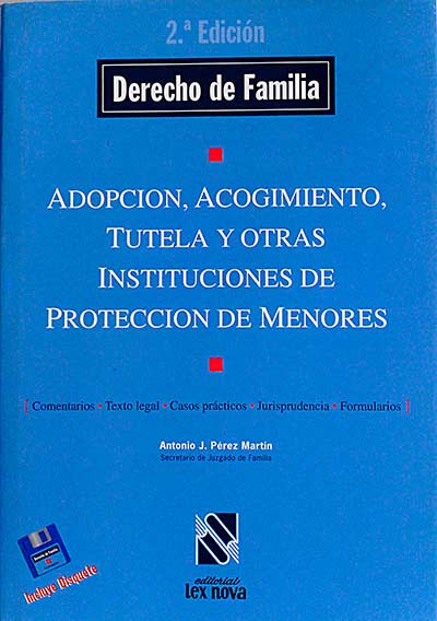 Adopción, acogimiento, tutela y otras instituciones de protección de menores