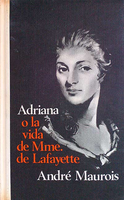 Adriana. O la vida de Mme. de Lafayette