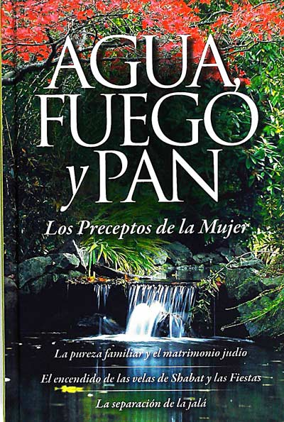 Agua, fuego y pan. Los preceptos de la mujer