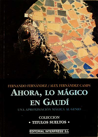 Ahora, lo mágico en Gaudí