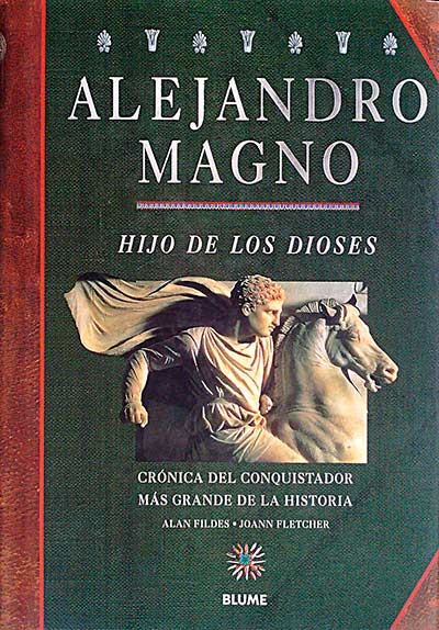 Alejandro Magno. Hijo de los dioses