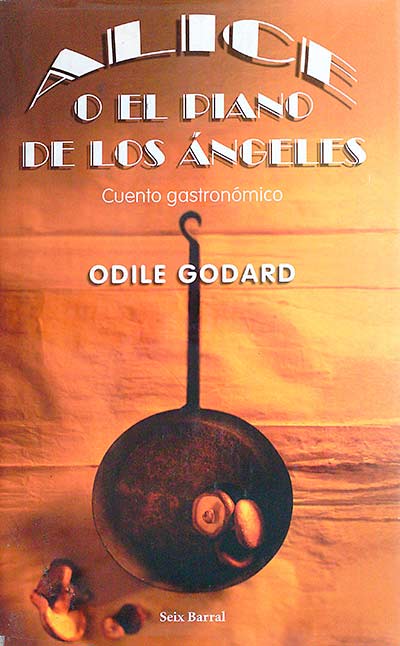 Alice o el piano de los ángeles: Cuento gastronómico