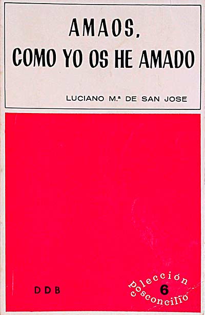 Amaos, como yo os he amado.