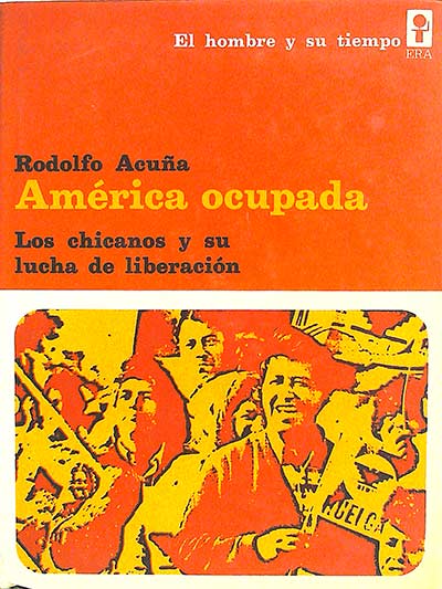 América ocupada: los chicanos y su lucha de lilberación