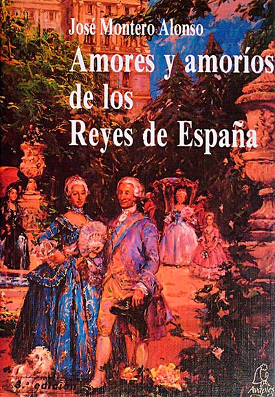 Amores y amoríos de los Reyes de España