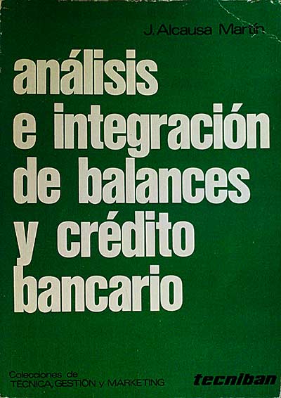 Análisis e integración de balances y crédito bancario