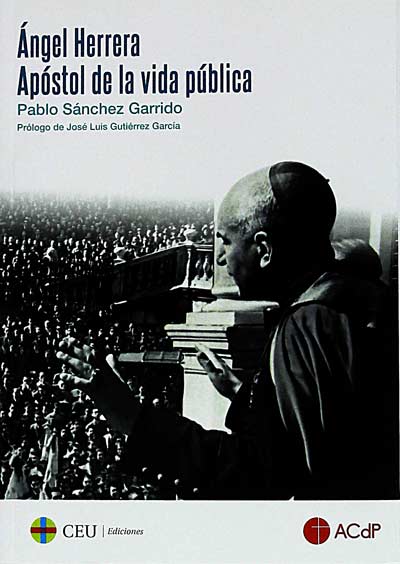 Ángel Herrera. Apóstol de la vida pública