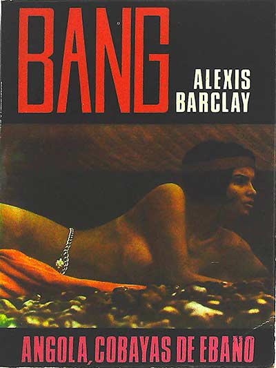 Bang, 32: Angola, Cobayas de ébano